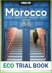 Moon Morocco: Local Insight, Strategic Itineraries, Desert Excursions (Travel Guide)