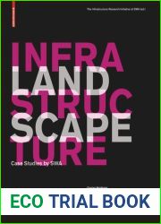 Landscape Infrastructure: Case Studies by SWA by Ying-Yu Hung (2013-02-01)