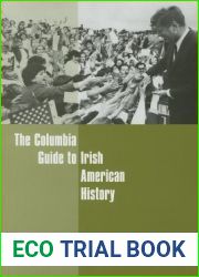 The Columbia Guide to Irish American History (Columbia Guides to American History and Cultures)