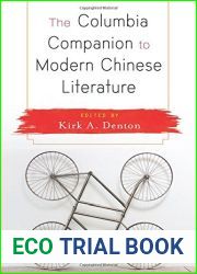 The Columbia Companion to Modern Chinese Literature by Kirk A. Denton (2016-05-06)