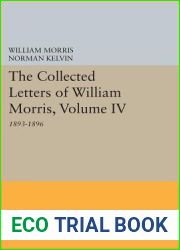 The Collected Letters of William Morris, Volume IV: 1893-1896 (Princeton Legacy Library, 325)