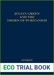 Julian Green and the Thorn of Puritanism. by Samuel Emlen Stokes (1973-01-26)