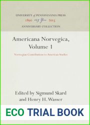 Americana Norvegica Volume 1: Norwegian Contributions to American Studies (Publications of the American Institute, University of Oslo, 1)