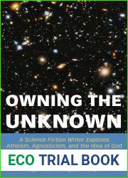 Owning the Unknown: A Science Fiction Writer Explores Atheism, Agnosticism, and the Idea of God