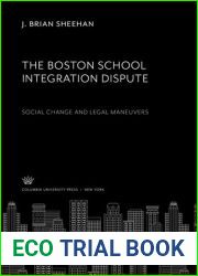The Boston School Integration Dispute: Social Change and Legal Maneuvers