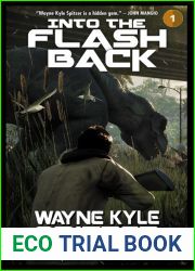Into the Flashback: The Flashback Dinosaur Apocalypse Trilogy, Book One (The Flashback Trilogy)