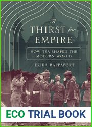 A Thirst for Empire: How Tea Shaped the Modern World