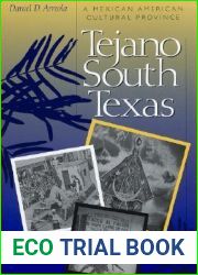 Tejano South Texas: A Mexican American Cultural Province (Jack and Doris Smothers Series in Texas History, Life, and Culture)