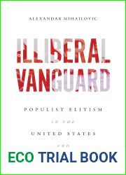 Illiberal Vanguard: Populist Elitism in the United States and Russia