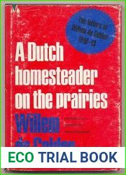 A Dutch homesteader on the prairies;: Letters of Willem de Gelder 1910-13