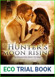 Hunter|s Moon Rising (Awakening Series Novella)