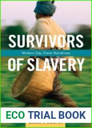 Survivors of Slavery: Modern-Day Slave Narratives
