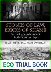 Stones of Law, Bricks of Shame: Narrating Imprisonment in the Victorian Age