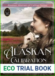 Alaskan Calibration: Alaskan Women of Caliber Series