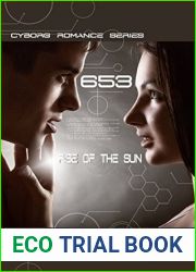 653: Rise Of The Sun (Cyborg Romance Book 1)