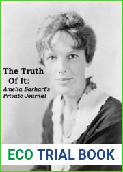 The Truth Of It: Amelia Earhart|s Private Journal
