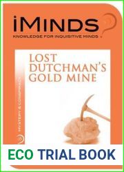 Lost Dutchman|s Gold Mine: Mystery and Conspiracy