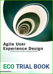 Agile User Experience Design: A Practitioner|s Guide to Making It Work