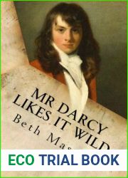 Mr. Darcy Likes It Wild: A Pride and Prejudice Diversion