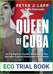 Queen of Cuba: An FBI Agent|s Insider Account of the Spy Who Evaded Detection for 17 Years