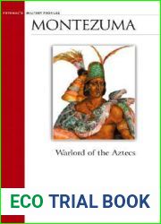Montezuma: Warlord of the Aztecs (Potomac Books| Military Profiles)