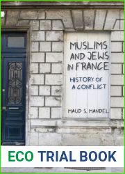 Muslims and Jews in France: History of a Conflict