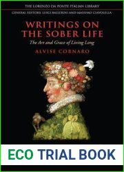 Writings on the Sober Life: The Art and Grace of Living Long (Lorenzo Da Ponte Italian Library)