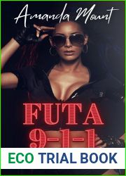 Futa 9-1-1 The Complete Trilogy: Futa on Female Erotic Romance Complete Trilogy (Futa 911)