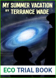 My Summer Vacation by Terrance Wade