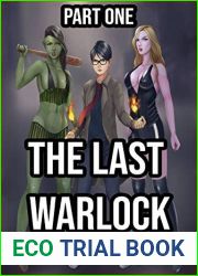 The Last Warlock - Part One: Urban Fantasy Harem Adventure (Warlock|s Harem Book 1)