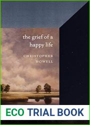 The Grief of a Happy Life (Pacific Northwest Poetry Series)