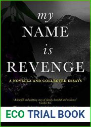 My Name Is Revenge: A novella and collected essays