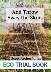 And Throw Away the Skins