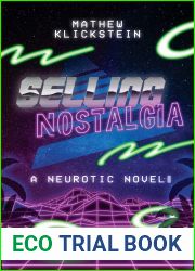 Selling Nostalgia: A Neurotic Novel