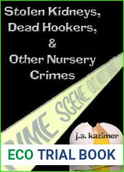 Stolen Kidneys, Dead Hookers and Other Nursery Crimes