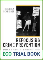 Refocusing Crime Prevention: Collective Action and the Quest for Community by Stephen Schneider (2007-01-02)