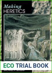 Making Heretics: Militant Protestantism and Free Grace in Massachusetts, 1636-1641 by Michael P. Winship (2014-10-01)