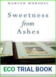 Sweetness from Ashes