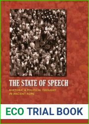 The State of Speech: Rhetoric and Political Thought in Ancient Rome
