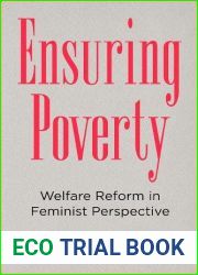 Ensuring Poverty: Welfare Reform in Feminist Perspective