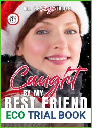 Caught by My Best Friend: Holiday Friends to Lovers Romance (All the Jingle Ladies)