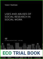 Uses and Abuses of Social Research in Social Work