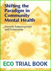 Shifting the Paradigm in Community Mental Health: Toward Empowerment and Community