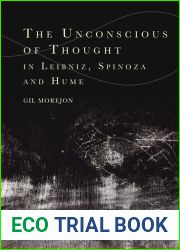 The Unconscious of Thought in Leibniz, Spinoza, and Hume (Cycles)