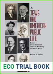 Jews and American Public Life: Essays on American Jewish History and Politics (North American Jewish Studies)