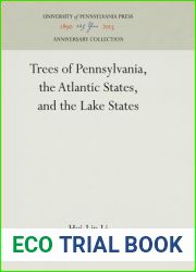 Trees of Pennsylvania, the Atlantic States, and the Lake States (Anniversary Collection)