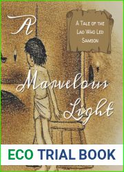 A Marvelous Light: A Tale of the Lad Who Led Samson