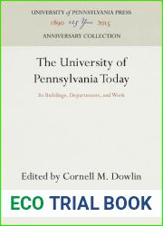 The University of Pennsylvania Today: Its Buildings, Departments, and Work