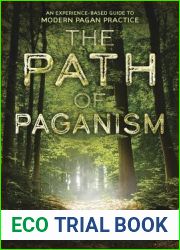 The Path of Paganism: An Experience-Based Guide to Modern Pagan Practice