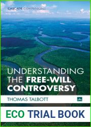 Understanding the Free-Will Controversy: Thinking through a Philosophical Quagmire (Cascade Companions)